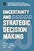 Uncertainty and Strategic D...