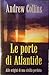 Le porte di Atlantide. Alle origini della civiltà perduta