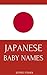 Japanese Baby Names: Names from Japan for Girls and Boys