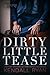 Dirty Little Tease (Forbidden Desires, #0.5)