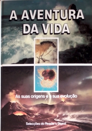 A Aventura da Vida : As suas origens e a sua evolução