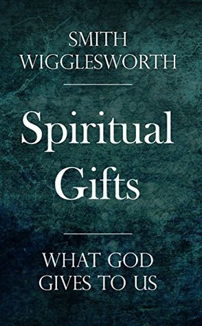 Spiritual Gifts: What God Gives to Us