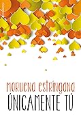 Únicamente tú