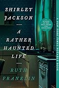 Shirley Jackson: A Rather Haunted Life 