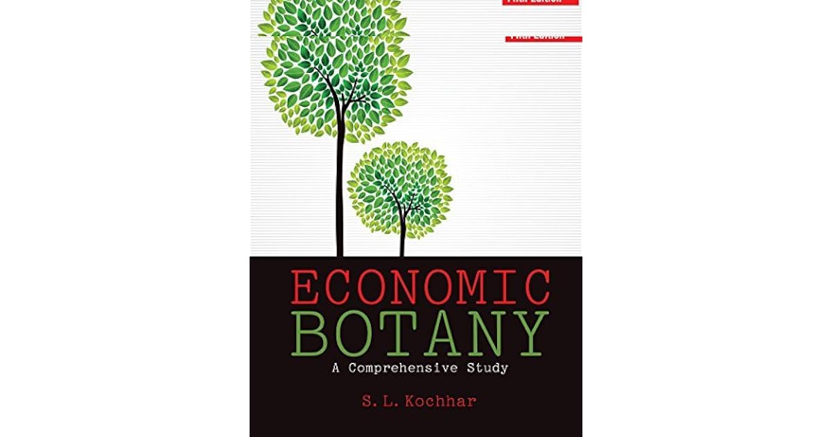 Economic Botany A Comprehensive Study by S.L. Kochhar