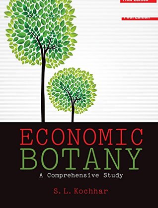 Economic Botany: A Comprehensive Study (Kindle Edition)