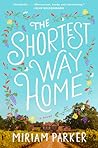 The Shortest Way Home by Miriam Parker