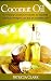 Coconut Oil 12 Amazing Coco...