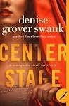 Center Stage by Denise Grover Swank