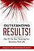 Outstanding RESULTS! by Jacqueline Brathwaite-West
