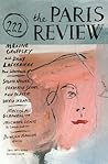 The Paris Review, Issue 222, Fall 2017 by Lorin Stein