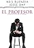 El Profesor: Relatos eróticos de un profesor (Spanish Edition)