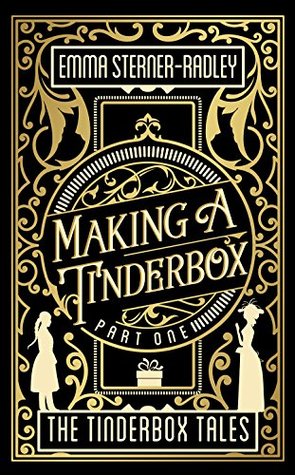 Making a Tinderbox (The Tinderbox Tales, #1)
