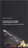 ODGOVOR i druge priče iz vremena bit će by Damir Mikuličić