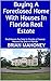 Buying A Foreclosed Home Wi...