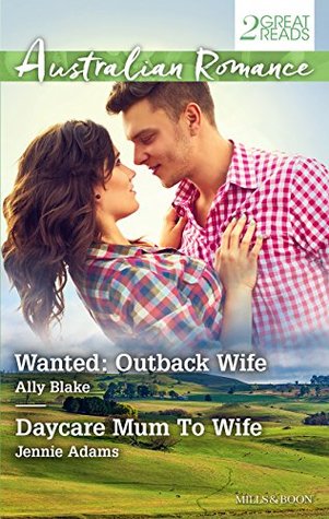 Outback Wife / Daycare Mum To Wife