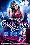 All He Wants For Christmas Anthology by Emma Alisyn