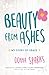 Beauty From Ashes: My Story of Grace
