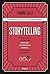 Storytelling: Aprenda a contar histórias com Steve Jobs, Papa Francisco, Churchill e outras lendas da liderança (Portuguese Edition)