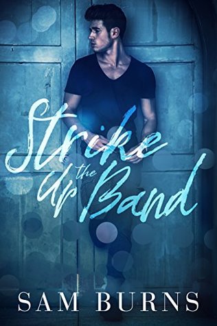 Strike Up the Band (Wilde Love, #3)