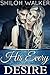 His Every Desire by Shiloh Walker His Every Desire by Shiloh Walker