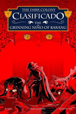The Dark Colony Clasificado: The Grinning Niño of Barang