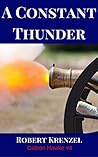 A Constant Thunder by Robert Krenzel