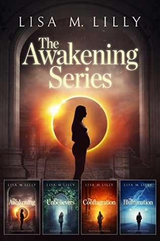 The Awakening Series Complete Supernatural Thriller Box Set: The Awakening, The Unbelievers, The Conflagration, The Illumination (Kindle Edition)