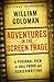 Adventures in the Screen Trade: A Personal View of Hollywood and Screenwriting