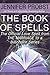 The Book of Spells by Jennifer Probst