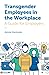 Transgender Employees in th...