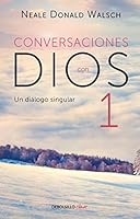 Conversaciones con Dios I (Conversaciones con Dios 1)