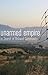 Unarmed Empire: In Search o...