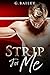 Strip for Me: Part Five (Strip for Me #5)