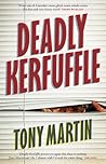 Deadly Kerfuffle Deadly Kerfuffle
