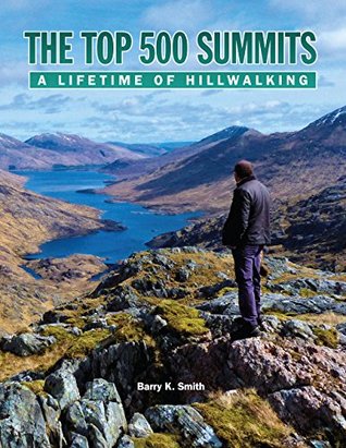 The Top 500 Summits: A Lifetime of Hillwalking (Hardcover)