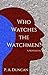 Who Watches the Watchmen?