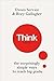 Think Small: The Surprisingly Simple Ways to Reach Big Goals