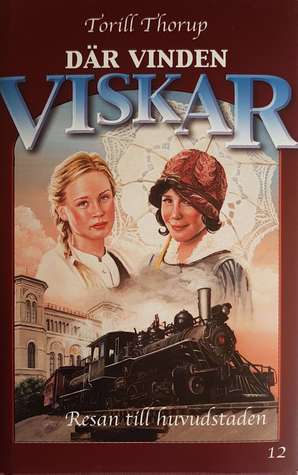Resan till huvudstaden (Där vinden viskar #12)