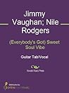 (Everybody's Got) Sweet Soul Vibe Sheet Music (Everybody's Got) Sweet Soul Vibe Sheet Music