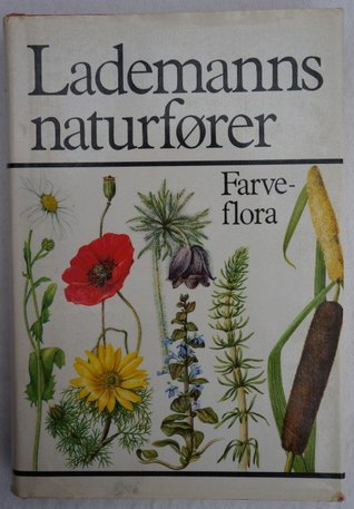 Lademanns naturfører: Farveflora