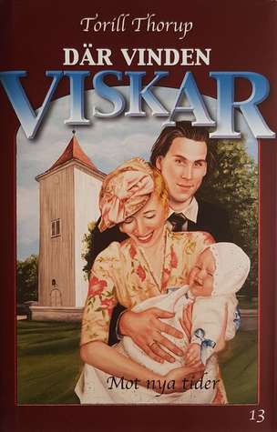 Mot nya tider (Där vinden viskar #13)