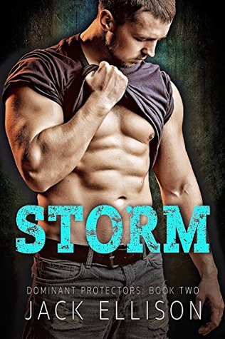 Storm - Dominant Protectors Book Two (Kindle Edition)
