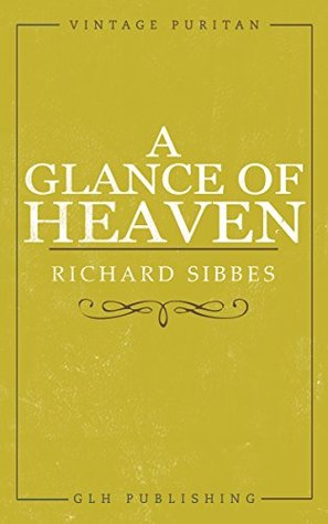 A Glance of Heaven (Vintage Puritan)