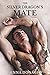 The Silver Dragon's Mate (The Dragons of Yosemite Valley, #2)