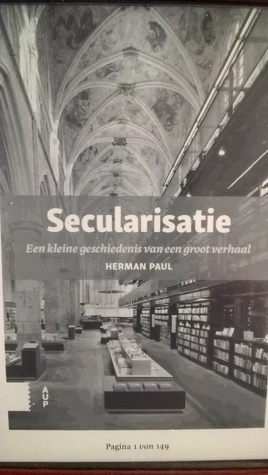 Secularisatie, een kleine geschiedenis van een groot verhaal