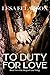 To Duty for Love: Book Two ...