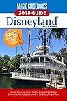Magic Guidebooks Disneyland 2018: Secrets, Money-Saving Tips, FastPass Hacks, Hidden Mickeys, plus Universal Studios Hollywood, Legoland, San Diego Zoo, and More! Magic Guidebooks Disneyland 2018: Secrets, Money-Saving Tips, FastPass Hacks, Hidden Mickeys, plus Universal Studios Hollywood, Legoland, San Diego Zoo, and More!
