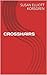 Crosshairs by Susan Elliott-Korsgren