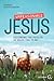 The Unreasonable Jesus: Becoming the Person He Made You to Be